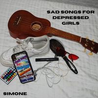 Simone - Sad Songs for Depressed Girls