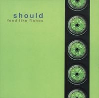 Should - Feed Like Fishes