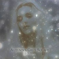 Autumn's Grey Solace - Divinian