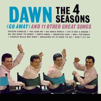 The Four Seasons - Dawn (Go Away) and 11 Other Great Songs