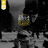 Zilla Rocca - Bad Weather Classic