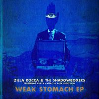 Zilla Rocca & The Shadowboxers - Weak Stomach