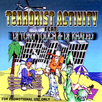 Tony Touch & DJ Khaled - Terrorist Activity