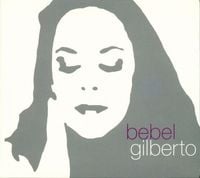 Bebel Gilberto - Tanto Tempo