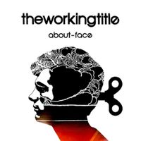 The Working Title - About Face