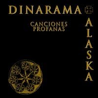 Alaska y Dinarama - Canciones Profanas