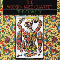 The Modern Jazz Quartet - The Comedy