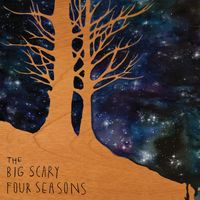 Big Scary - The Big Scary Four Seasons