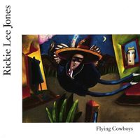Rickie Lee Jones - Flying Cowboys
