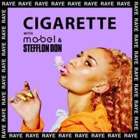 RAYE, Mabel & Stefflon Don - Cigarette