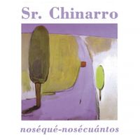 Sr. Chinarro - Nos&eacute;qu&eacute;-nos&eacute;cu&aacute;ntos
