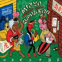 Frente Cumbiero & Minyo Crusaders - Minyo Cumbiero (From Tokyo to Bogot&aacute;)
