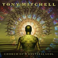 Tony Mitchell - Church of a Restless Soul