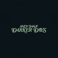 Andy Shauf - Darker Days