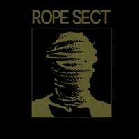 Rope Sect - Personae Ingratae / Proselytes