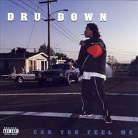 Dru Down - Can You Feel Me