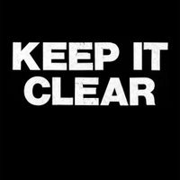 Keep It Clear - A Lesson That You're Gonna Learn