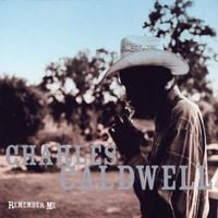 Charles Caldwell - Remember Me