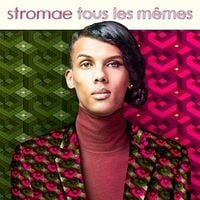 Stromae - Tous les m&ecirc;mes