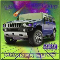 LXA & ZEROXXUIT - #HUMMERBOYZ