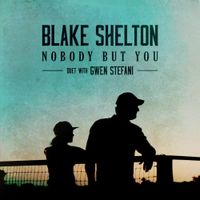 Blake Shelton - Nobody But You