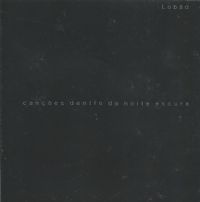 Lob&atilde;o - Can&ccedil;&otilde;es Dentro da Noite Escura