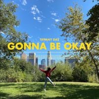 Tiffany Day - Gonna Be Okay