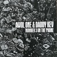 AWOL One & Daddy Kev - Number 3 On The Phone