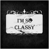 F-777 - Im So Classy