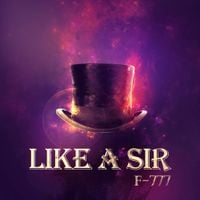 F-777 - Like A Sir