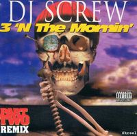 DJ Screw - 3 'N The Mornin: Part Two [Red]