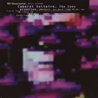 Cabaret Voltaire - The Conversation