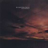Autumn's Grey Solace - Over The Ocean