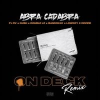 Abra Cadabra - On Deck (Remix)
