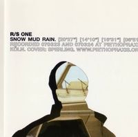 R/S - One: Snow Mud Rain
