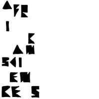 Afrikan Sciences - & The Kick Drum is Default