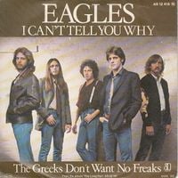 Eagles - I Can't Tell You Why