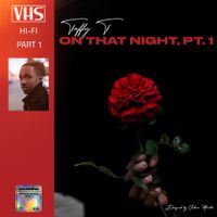 Taffy T - On That Night, Pt. 1