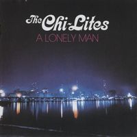 The Chi-Lites - A Lonely Man