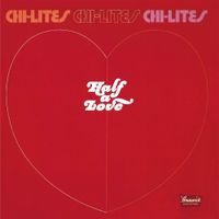 The Chi-Lites - Half a Love