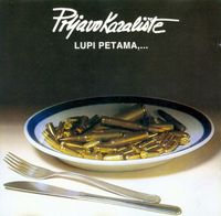 Prljavo Kazali&scaron;te - Lupi Petama...