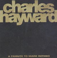 Charles Hayward - Skew-Whiff: A Tribute to Mark Rothko