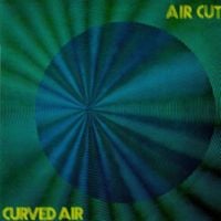 Curved Air - Air Cut