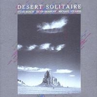 Steve Roach, Kevin Braheny & Michael Stearns - Desert Solitaire