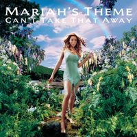 Mariah Carey - Can't Take That Away (Mariah's Theme)