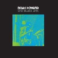 Noah Howard - The Black Ark