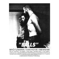 Brötzmann / Van Hove / Bennink - Balls