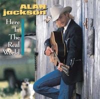 Alan Jackson - Here in the Real World