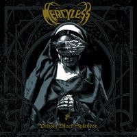 Mercyless - Unholy Black Splendor