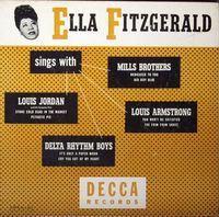 Ella Fitzgerald - Ella Fitzgerald Sings With Mills Brothers, Louis Jordan And His Tympany Five, Louis Armstrong, Delta Rhythm Boys